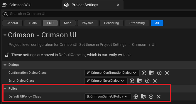 Project Settings -> Crimson -> Crimson UI: Default UI Policy Class = BP_UIPolicy (Confirmation/Error dialog classes can be set later).